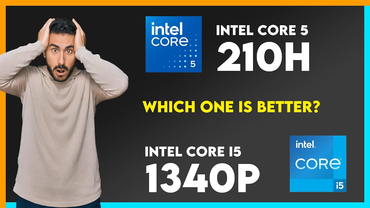 Intel Core 5 210H vs Intel Core i5 1340P Comparison - YouTube