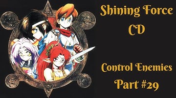Shining Force CD - Enemy Control Walkthrough (Part 29)