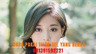 Cara Pakai Titan Gel Yang Benar | WA 081391592221