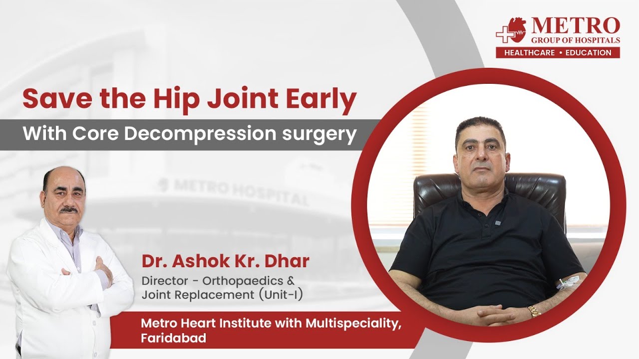 Core Decompression Surgery for Iraqi Patient | Metro Heart Institute ...