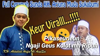 Ceramah Agama Ust Arjuna Muda//diajar ngaji geus kolot mah ripuh