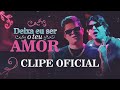 DEIXA EU SER O TEU AMOR - Dj Ivis e Nattan (CLIPE OFICIAL)