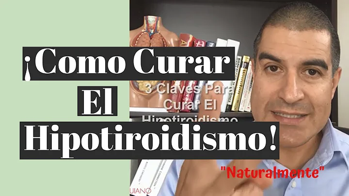 Como Curar El Hipotirodismo Naturalmente