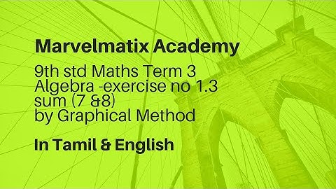 9th STD Term 3 Algebra Excercise (1.3) sum (7&8) solving by Graphical Method