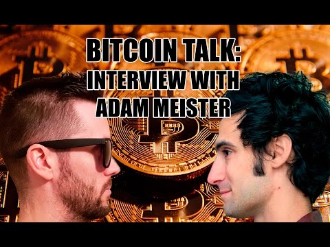 Talking Everything Bitcoin - Interview with Adam Meister
