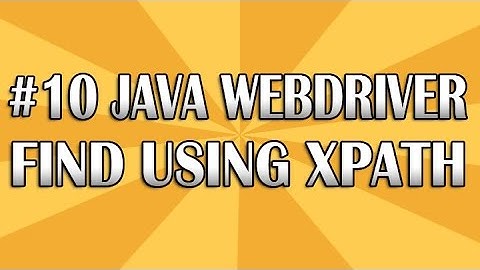 JUnit Selenium Webdriver Tutorial 10 (Xpath) | QAShahin