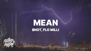 $NOT - Mean (Lyrics) ft. Flo Milli Small waist pretty face with a big bank