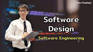 สรุป Software Engineering - Software Design | Nine Chotiwat