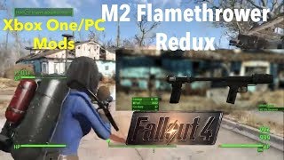 M2 Flamethrower Redux!!! Fallout 4 Xbox One/PC Mods