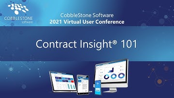 Contract Insight® 101 |  CobbleStone Software 2021 Virtual User Conference