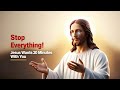 Jesus Is Asking: Can You Give Him 20 Minutes Right Now?