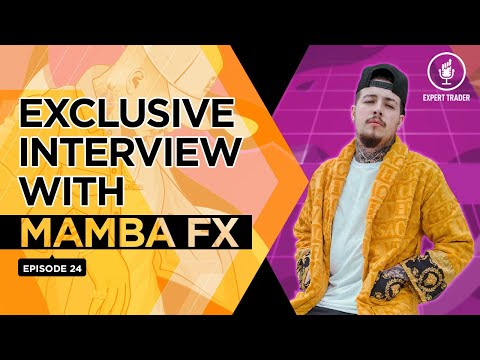 ExpertTrader Episode 24: 20-Year Old Forex Guru MambaFX