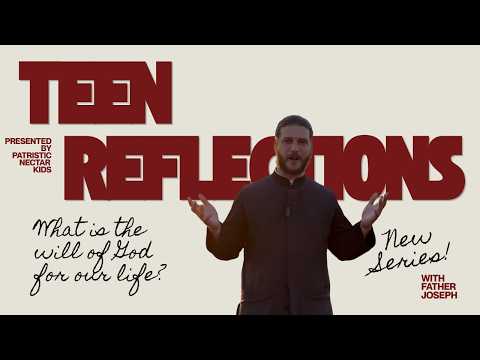 Teen Reflections - What is God's Will For Our Life?