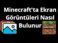Minecraft'ta Ekran Görüntüleri Nasıl Bulunur Tam Rehber