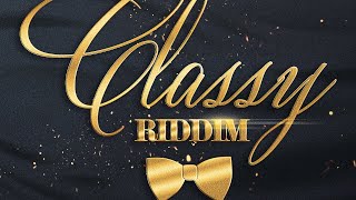 2020 CLASSY RIDDIM MIX | Mixed By DJ JEL 