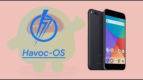 Havoc OS 3.0 Rom Based on Android 10 review on Mi A1