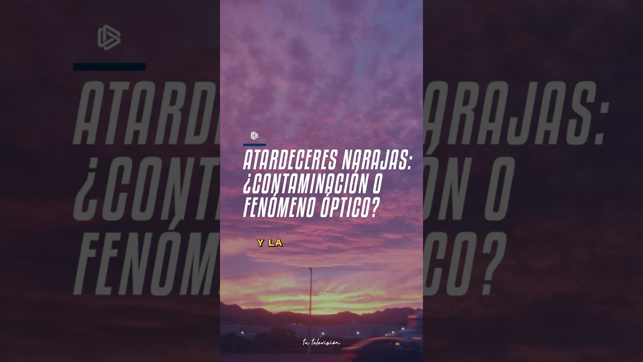 ¿Por qué a veces el cielo se ponen naranja? 🌆 