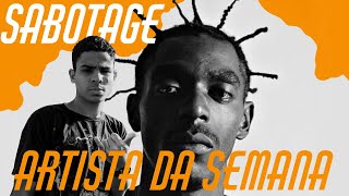 ARTISTA DA SEMANA#6 :SABOTAGE