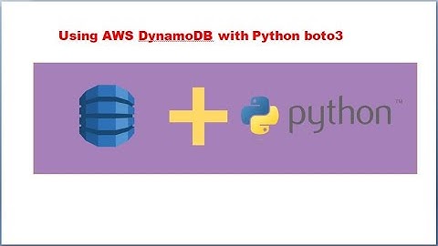 AWS DynamoDB CRUD Operations With Python