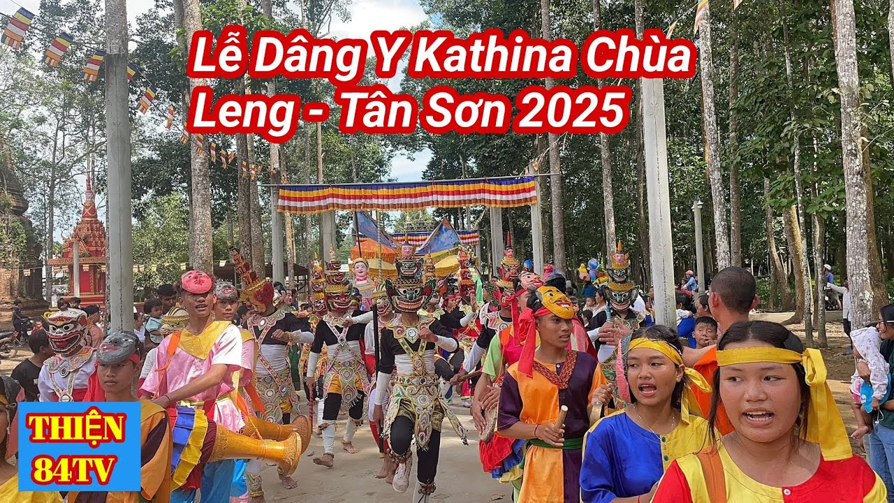 Lễ Dâng Y Kathina Chùa Leng - Tân Sơn 2025 II Thiện 84tv 