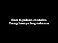 Elkasih - Kau Tigakan Cintaku Lirik (HD QUALTY)