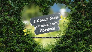 I Could Sing of Your Love Forever - Martin Smith