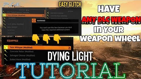 How To Equip ANY DLC WEAPON in Dying Light WITHOUT DLCs