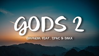 Eminem - Gods 2 (feat. 2Pac \u0026 DMX) (Lyrics)