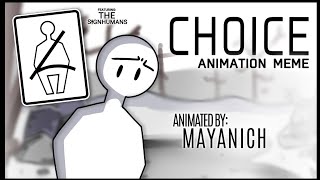 CHOICE || ANIMATION MEME || FT: THE SIGNHUMANS ||