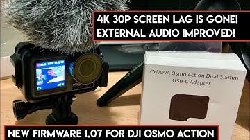 4K Screen Lag Fixed and Cynova Mic Better Sound! DJI Osmo Action Firmware 1.07 - Netcruzer TECH