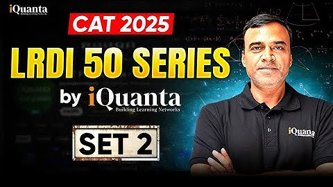 LRDI CAT Preparation 2025 | LRDI 50 Series Day - 2 | Boost LRDI Score | iQuanta