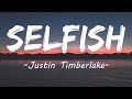 Justin Timberlake - Selfish (Lyrics)