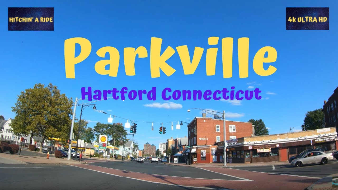 Driving Tour Hartford Connecticut 4k ( Parkville Neighborhood ) YouTube