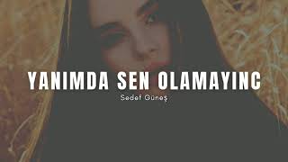 SEDEF GÜNEŞ #yanimda sen olmayınca Turkish TRAP Resimi