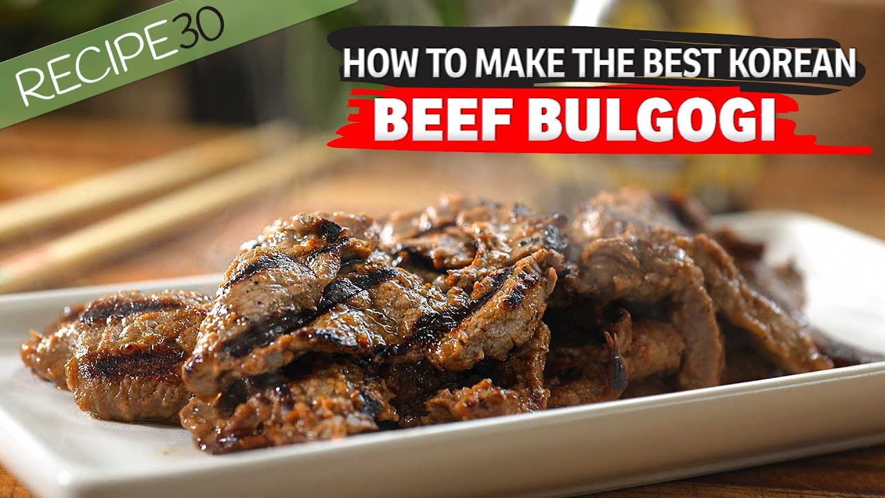 Melt In Your Mouth Korean Beef Bulgogi | How To Make The Perfect Bulgogi | Recipe30