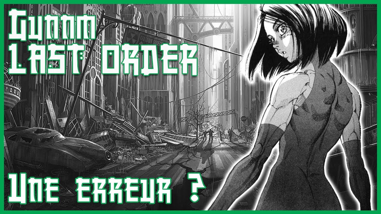 Faut Il Eviter Gunnm Last Order Manga Corp