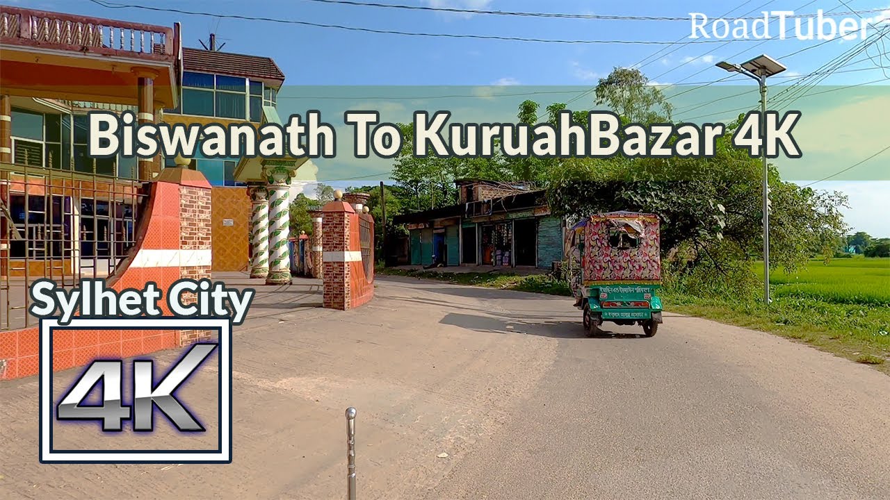 Sylhet 4K | Driving From Biswanath to KuruahBazar | Scenic Drive | Road Tuber | Sylhet Bangladesh