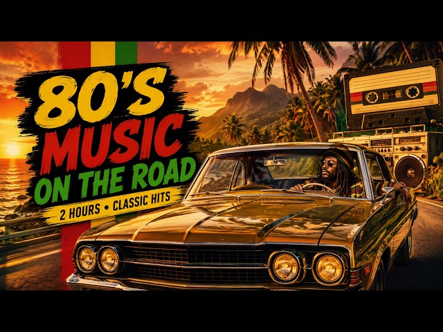 80'S MUSIC ON THE ROAD | 2 Hours of Classic '80s Hits | BEST ROOTS