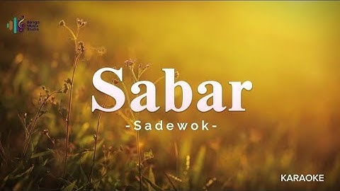 Sadewok - Sabar ( Karaoke Version )