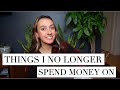 Things I REFUSE to Spend Money On // Things I No Longer Buy