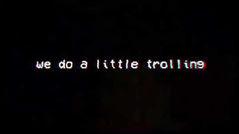 We do a little trolling it’s called a little trolling