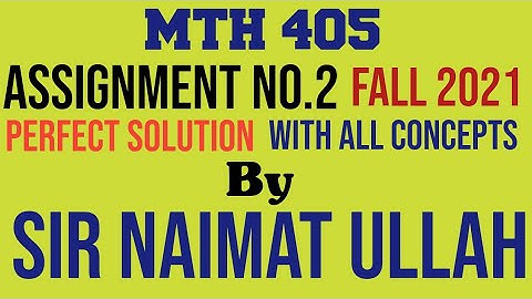 MTH405 Assignment 3 Fall 2021 Solution|MTH 405|Assignment|Solution|VU.