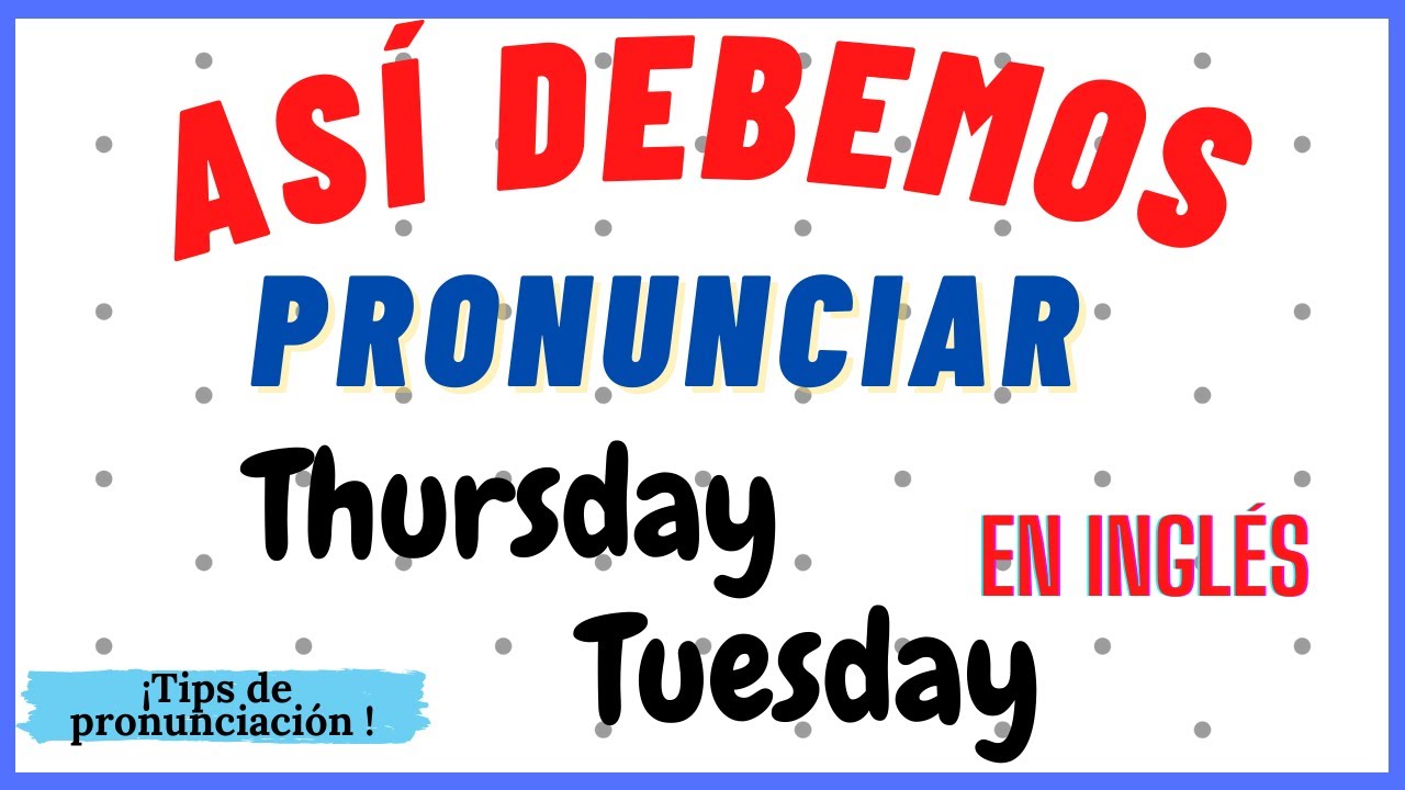 Tuesday VS Thursday en inglés 🗓️ #pronunciacion #pronunciaciondeingle