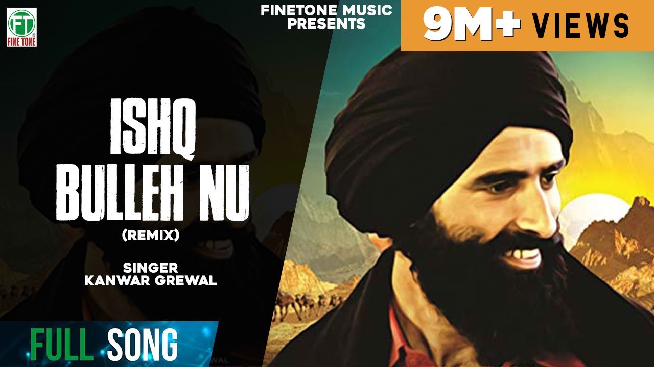 Ishq Bulleh Nu Nachave  Remix Song  Kanwar Grewal  Latest Punjabi Songs  Finetone Music