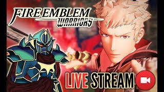 BLAZINGKNIGHT Fire Emblem Warriors Extra Live Stream 1
