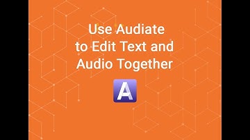 Use Audiate to Edit Text and Audio Together