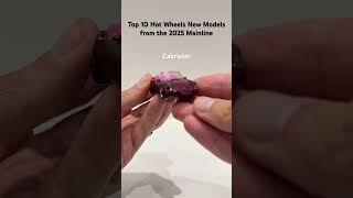 Top 10 New Hot Wheels Models in the 2025 Mainline