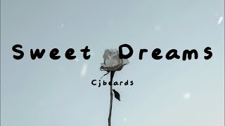 Cjbeards - Sweet Dreams (Lyrics)