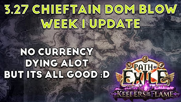 ❰Pad van de Exile 3.27 Bewakers van de Vlam❱ Opperhoofd Oorlogskreet Dom Blow! Week 1 Update