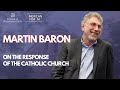 Martin Baron on the Response of the Catholic Church